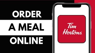 How to Order on Tim Hortons Online (2025)