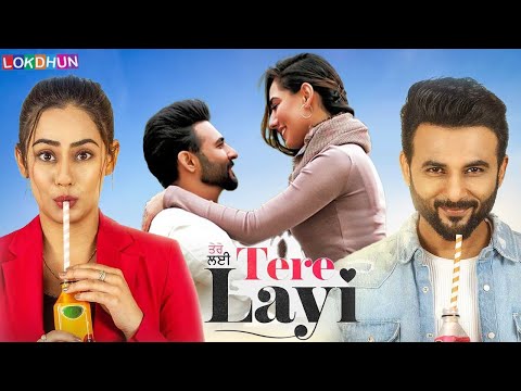 TERE LAYI - New Punjabi Movie 2025 II Harish Verma , Sweetaj Brar II Punjabi Movies HD