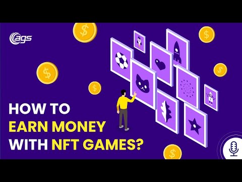 How To Earn Money With NFT Games? [Podcast]