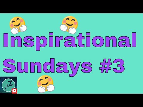 Inspirational Sundays POSITIVE ATTITUDE for a Stress Free Life 😌 Calm SUNDAY INSPIRATION Episode 3