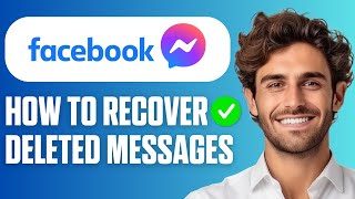 How to Recover Deleted Messages on Messenger (Quick Guide 2025)
