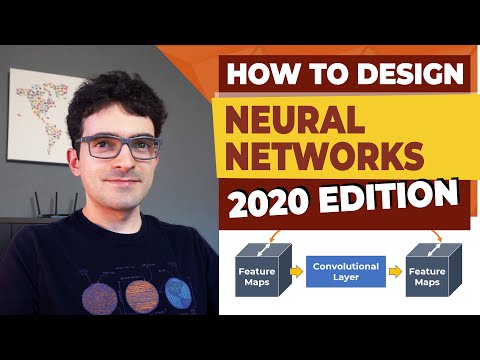 How to Design a Neural Network | 2020 Edition