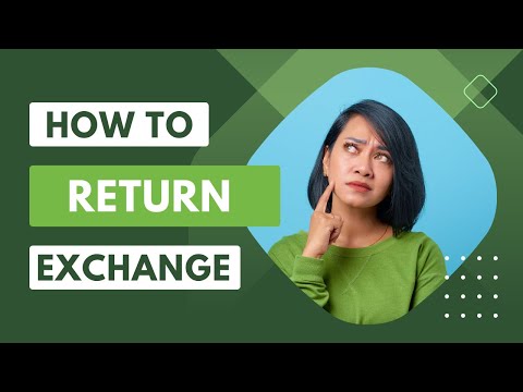 How to Return and Exchange Items