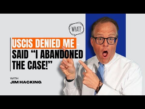 USCIS Denied Me - Said, "I Abandoned the Case!" 🤯