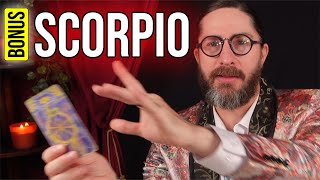 SCORPIO - YOU HAVE NO IDEA HOW BIG THIS IS!