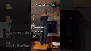 Ranking Drunk Fails
