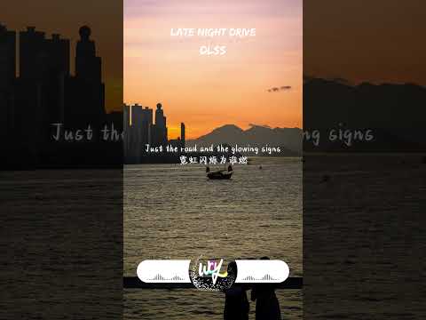 DLSS - Late Night Drive「Cruising through the midnight air，Noone's stopping us out there」【動