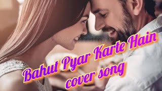 Love Song Bahut piyar karte || Cover Songs Latest  || Cover Song Hindi 2022 || Hindi Song 2022