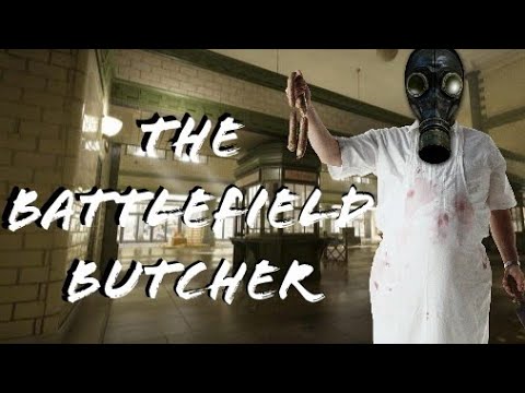 THE BATTLEFIELD BUTCHER
