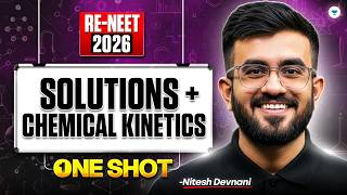 Solutions & Chemical Kinetics One Shot | Complete Physical Chemistry Revision | Nitesh Devnani