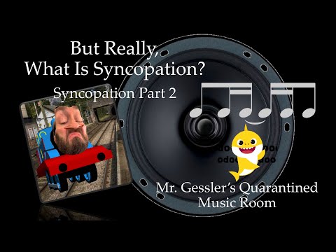 But Really, What IS Syncopation? - Syncopation Part 2