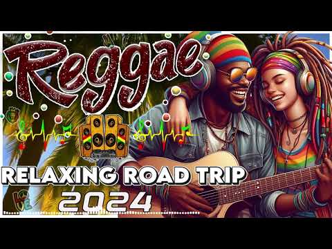 BEST REGGAE MIX 2024 🎧 RELAXING REGGAE SONGS MOST REQUESTED