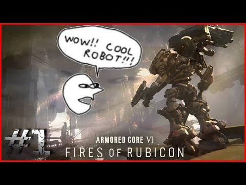 WE ARE SO BACK!! (Armored Core VI Fires of Rubicon)