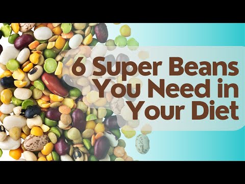 6 Super Beans You Need in Your Diet