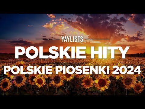 Polskie Hity 2024 Mix ✨ Polskie Piosenki 2024 Nowości & Angielskie Piosenki Hity 2024