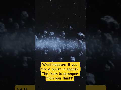 What happens if you fire a bullet in space? The truth is stranger than you think!" #Space #Physics