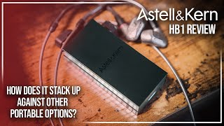 Astell&Kern AK HB1 Review | Top Class Portable DAC