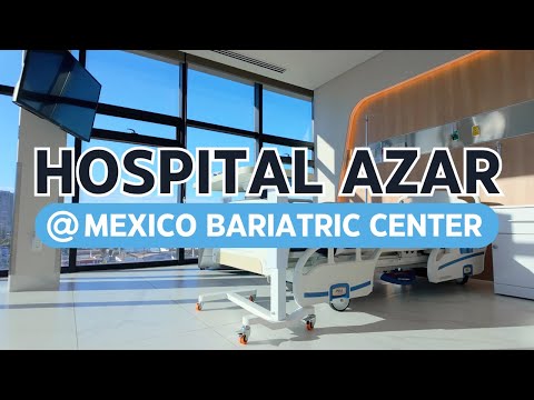 Welcome to Mexico Bariatric Center's Brand-New Hospital AZAR