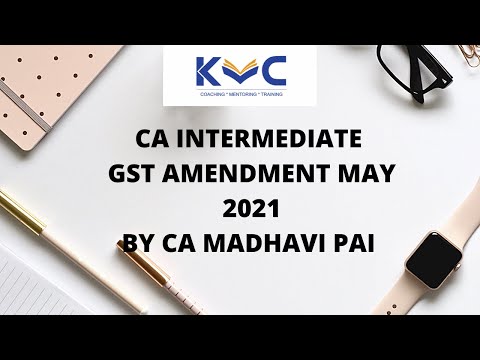 GST Amendments - May 2021