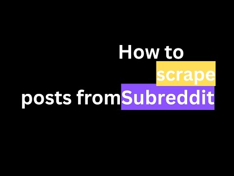 How to scrape all posts from a Subreddit