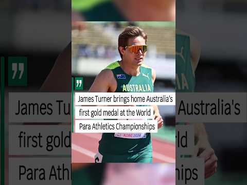James Turner brings home Australia’s first gold medal at the World Para Athletics Championships#new