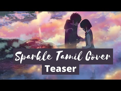 Sparkle Tamil Cover Teaser  | Your name AMV (Kimi no Na wa) | Kaapi Cats