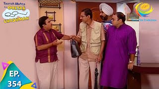 Taarak Mehta Ka Ooltah Chashmah - Episode 354 - Full Episode