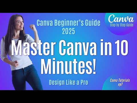 Master Canva in 10 Minutes! (2025 Beginner’s Guide) #canvatutorial #canvaforbeginners #canva