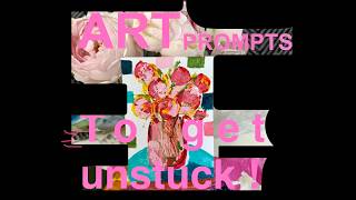 Art Prompts to help when you are stuck and feeling uninspired.