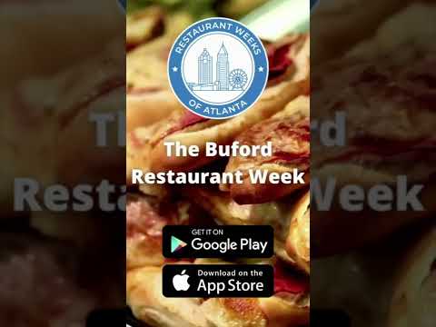 The Buford Restaurant Week starts July 8th, 2022! -  download Restaurant Weeks of Atlanta app now!