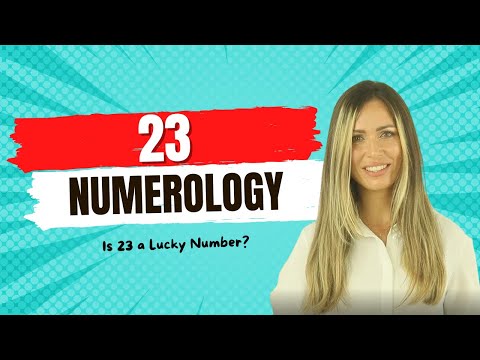 23 NUMEROLOGY - Is 23 a Lucky Number?