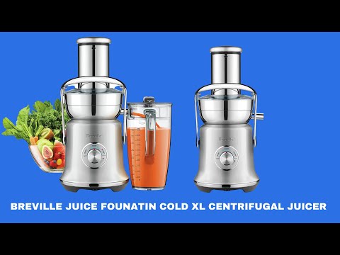 Breville Juice Founatin Cold XL Centrifugal Juicer review