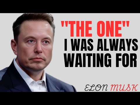 "THE ONE"I WAS ALWAYS WAITING FOR Elon musk best motivational speech 
