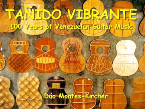 Dúo Montes-Kircher - Tañido Vibrante: 100 Years of Venezuelan Guitar Music