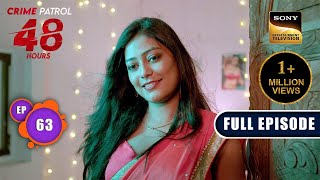 Khufiya | Crime Patrol 48 Hours | Ep 63 | Full Episode | 16 Jan 2024