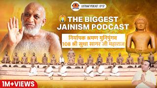 Sudha Sagar Ji Maharaj - The Biggest Jainism Podcast