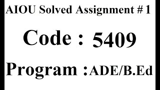 AIOU Code 5409 Solved Assignment No 1 Autumn 2023 | Baloch Academy