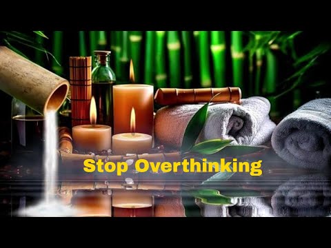 Stop Overthinking - Beautiful Relaxing Music for Stress Relief, Mindful, Calm Your Mind | 20 Minutes