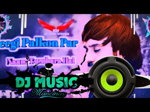 Bheegi Palko Par Naam Tumhara Hai Dj Remix Song Hard Bass  Kinara Babbu Maan Sad 2025