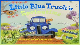 Little Blue Truck's Springtime, Kids Books Read Aloud | Picture Book Reading for Kids