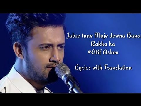 Jab Se Tune Muje l Atif Aslam & Qb New song l Lyrics with Translation