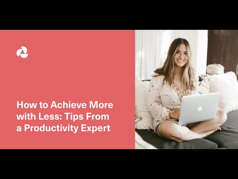 How to Achieve More with Less: Tips From a Productivity Expert | Ownr Webinar