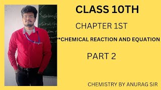 CHEMICAL REACTION AND EQUATIONS CHAPTER 2 CLASS 10 CBSE