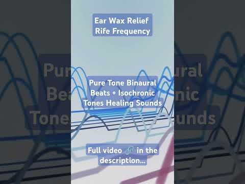 Ear Wax Relief - Rife Frequency #binauralbeats #isochronictones #cerumencure #minddelt