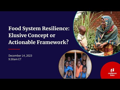 WEBINAR | Food Systems Resilience: Elusive Concept or Actionable Framework?