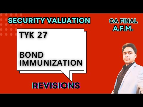 TYK 27 | BOND IMMUNIZATION | CA FINAL AFM | REVISION | MAYANK NARANG