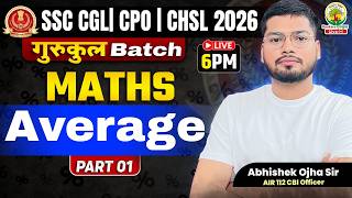 Complete Average ONE SHOT | Maths For SSC CGL, CPO, CHSL | गुरुकुल Batch | Maths By Abhishek Sir