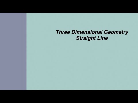 Three Dimensional Geometry Straight Line part 1 in Hindi