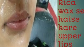 How to wax upper lips with Rica/ a different way of waxing/ By pummy Beauty World #upperlipswax