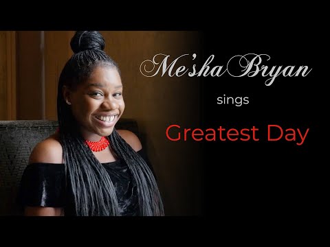 Me'sha Bryan sings Greatest Day